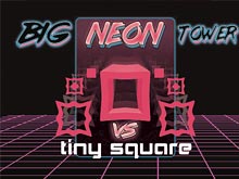 Big NEON Tower VS Tiny Square