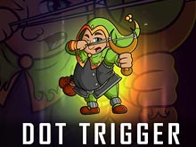 Dot Trigger
