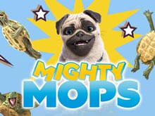 Mighty Mops